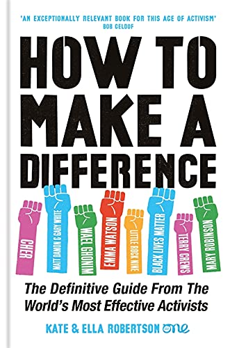 Wie man etwas bewirkt: Der ultimative Leitfaden der effektivsten Aktivisten der Welt von Kate Robertson als Hardcover