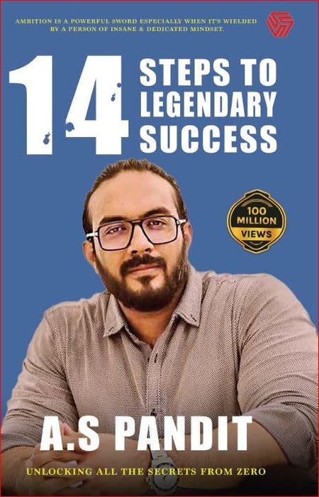 14 Steps To Legendary Success by AKHAND SWAROOP PANDIT