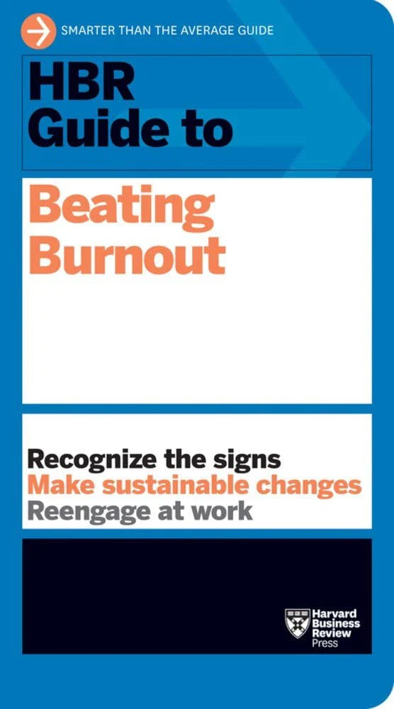Hbr-Leitfaden zur Überwindung von Burnout von Harvard Business Review