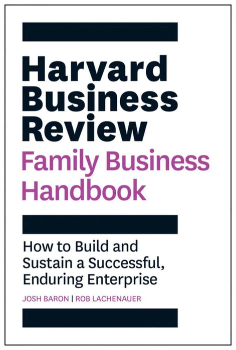 Family Business Handbook by Josh Baron & Rob Lachenauer