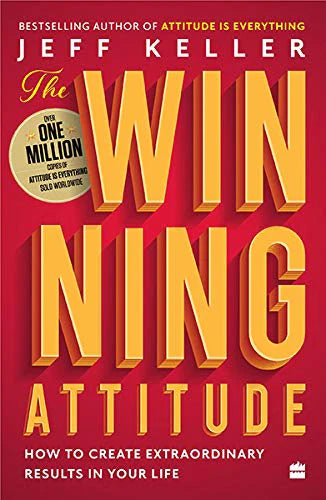 The Winning Attitude by Jeff Keller