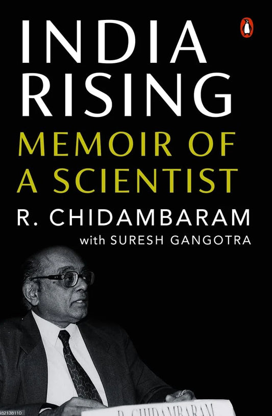 India Rising: Memoir Of A Scientist by Dr. R. Chidambaram & Dr Suresh Gangotra in Hardcover