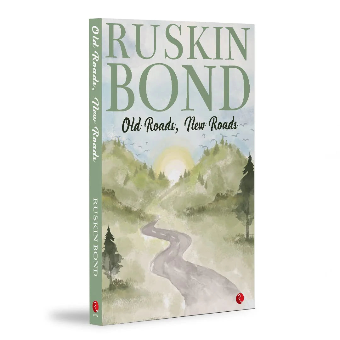 OLD ROADS, NEW ROADS by Ruskin Bond