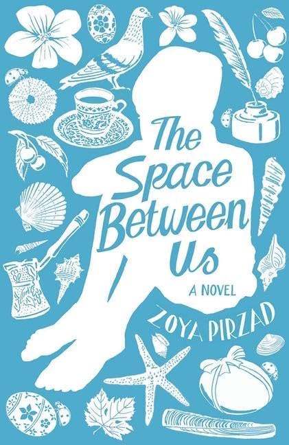 Space Between Us (Hb) by Zoya Pirzad & Amy Motlagh