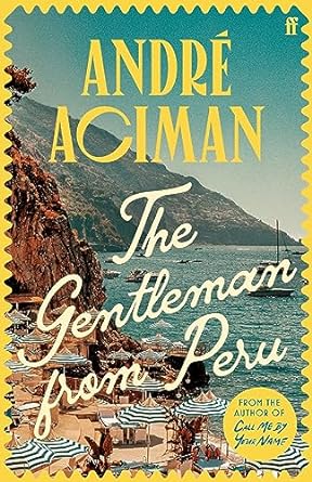 The Gentleman From Peru by André Aciman