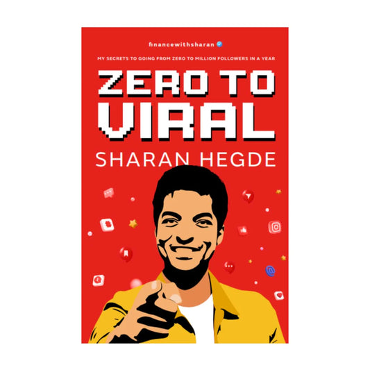 Zero To Viral / My Secrets To Going From Zero To Million Followers In A Year by Sharan Hegde