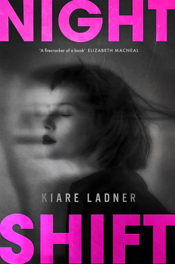 Nighrshift By Kiare Ladner in paperback