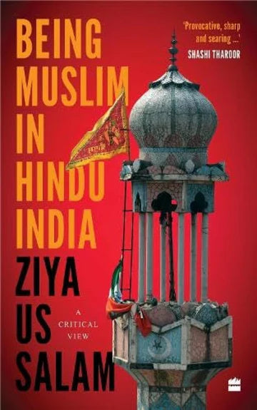 Being Muslim In Hindu India: A Critical View by Ziya Us Salam in paperback