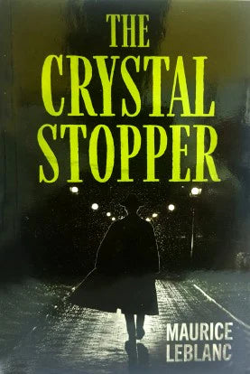 The Crystal Stopper by MAURICE LEBLANC in Paperback
