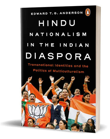 Hindu Nationalism In The Indian Diaspora by Edward T. G. in Paperback