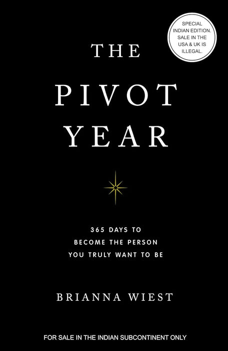 The Pivot Year: 365 Days To Become The Person You Truly Want To Be by Brianna Wiest in Paperback