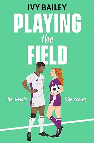 Playing The Field by Ivy Bailey