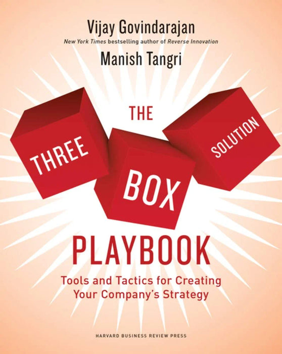 The Three-Box Solution Playbook Vijay Govindarajan by Manish Tangri in Paperback