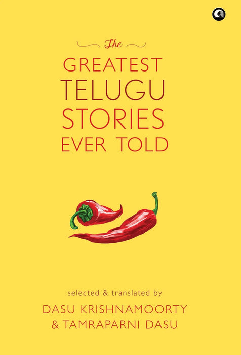 THE GREATEST TELUGU STORIES EVER TOLD (HB) by DASU KRISHNAMOORTY & TAMRAPARNI DASU