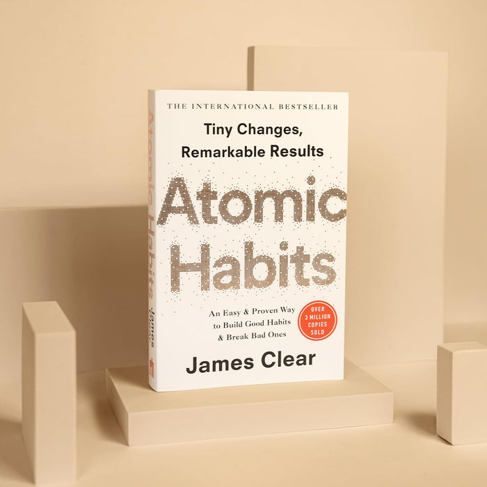 Atomic Habits: Tiny Changes, Remarkable Results by James Clear