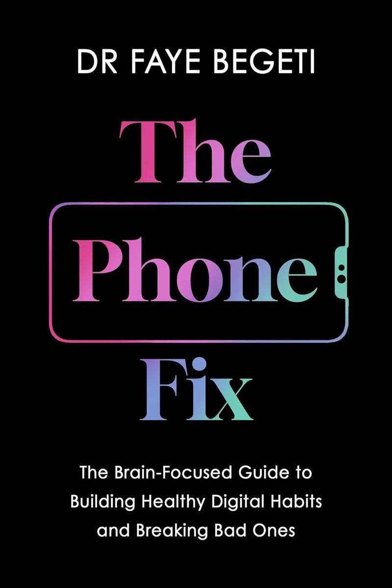 The Phone Fix by Dr. Faye Begeti in Paperback