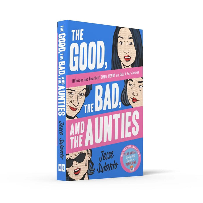 The Good, The Bad, And The Aunties by Jesse Q Sutanto