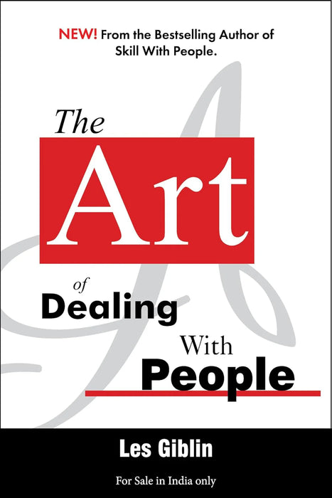 The Art Of Dealing With People by Les Giblin