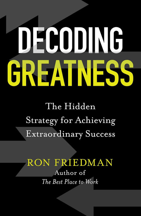 Decoding Greatness by Ron Friedman in Paperback