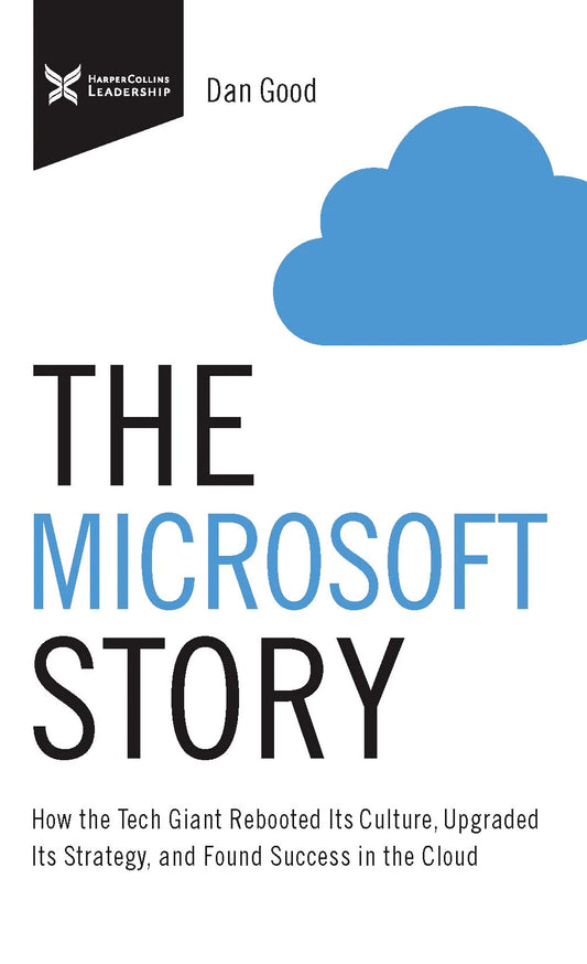 The Microsoft Story by Dan Good