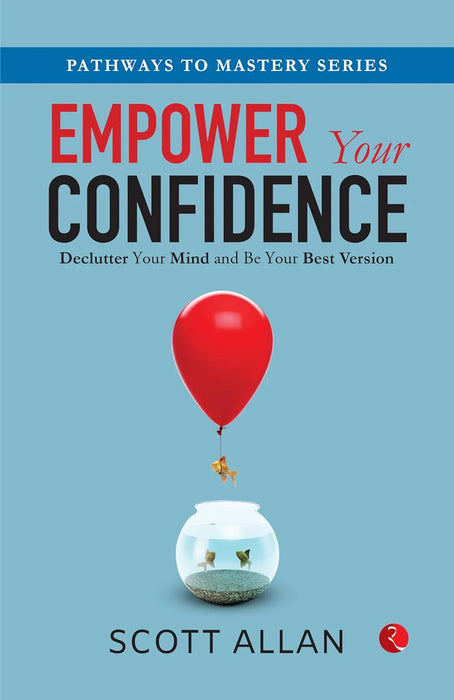 Empower Your Confidence by Scott Allan