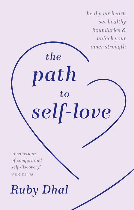 The Path To Self-Love by Ruby Dhal in Hardcover