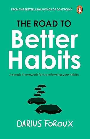 The Road To Better Habits-Prh Select by Darius Foroux