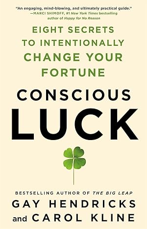 Conscious Luck by Gay Hendricks in Paperback