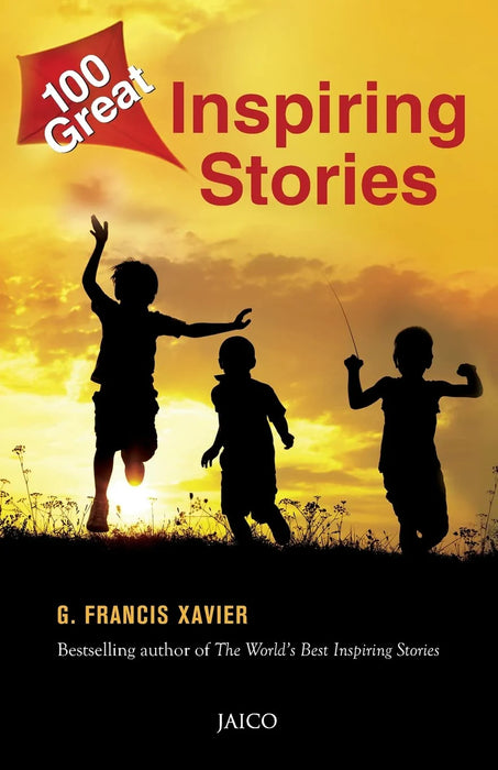 100 Great Inspiring Stories by Dr. G. Francis Xavier