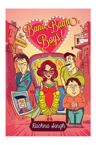 And, Baaja, Boys! by Rachna Singh in Paperback