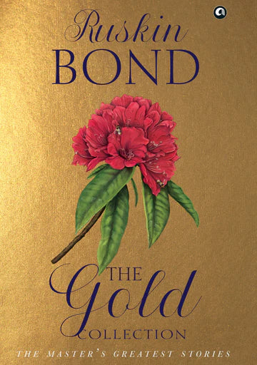 THE GOLD COLLECTION by Ruskin Bond