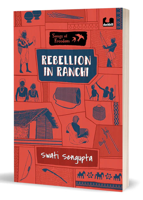 Rebellion in Ranchi (Songs of Freedom Series) by Swati Sengupta in Paperback