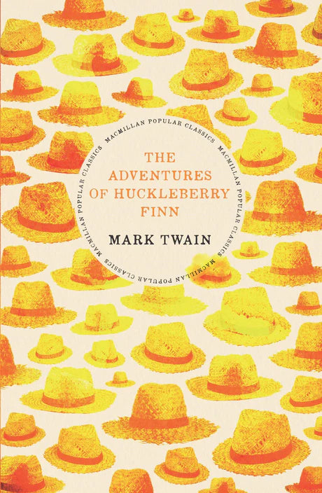 The Adventures Of Huckleberry Finn : by Mark Twain in Hardcover