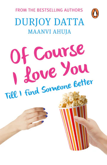 Of Course I Love You! by Durjoy Datta in Paperback