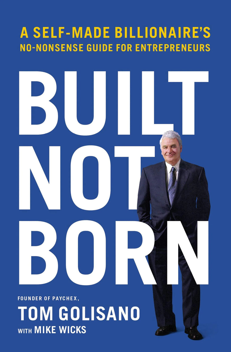 Built, Not Born von Mike Wicks &amp; Tom Golisano