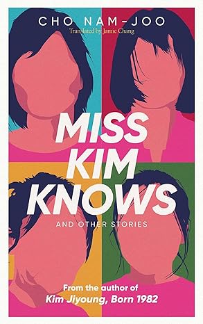 Miss Kim Knows And Other Stories (Tpb) by Cho Nam-Joo