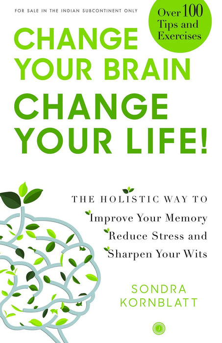 Change Your Brain, Change Your Life! by Sondra Kornblatt in Paperback