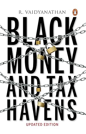 Black Money And Tax Havens by R Vaidyanathan