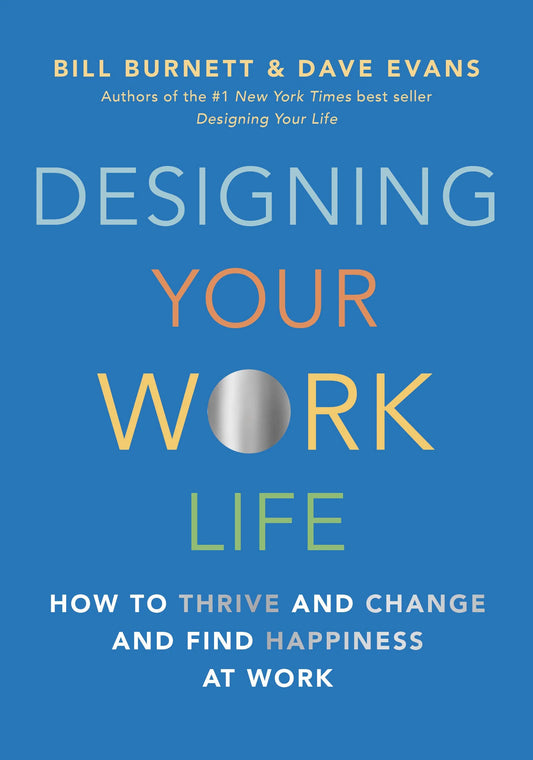 Designing Your Work Life by Bill Burnett & Dave Evans in Hardcover