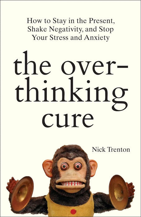 The Overthinking Cure by Nick Trenton in Hardcover