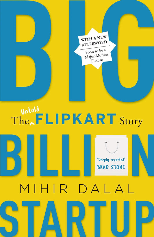 Big Billion Startup: The untold Flipkart story by Mihir Dalal