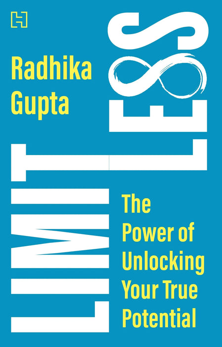 Limitless: The Power Of Unlocking Your True Potential by Radhika Gupta in Paperback