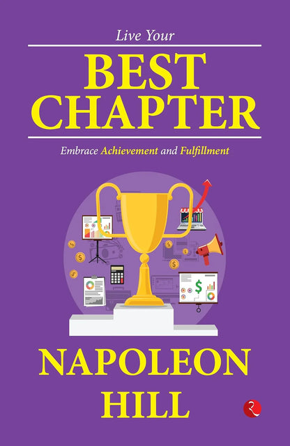 Live Your Best Chapter by Napoleon Hill