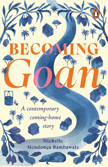 Becoming Goan: A Contemporary Coming-Home Story by Michelle Mendonça Bambawale in Paperback