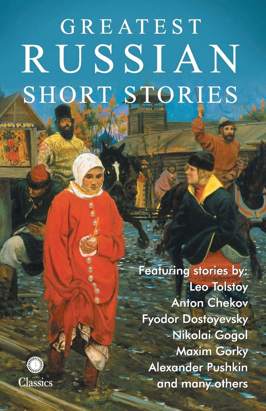 Greatest Russian Short Stories by Various