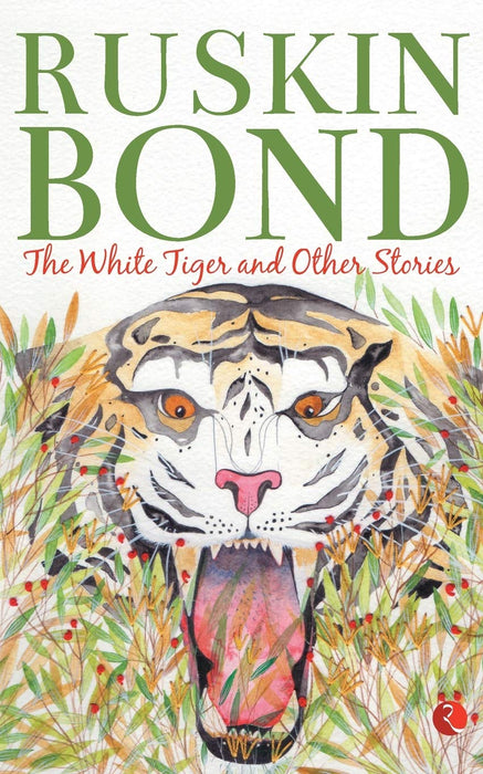 The White Tiger And Other Stories by Ruskin Bond