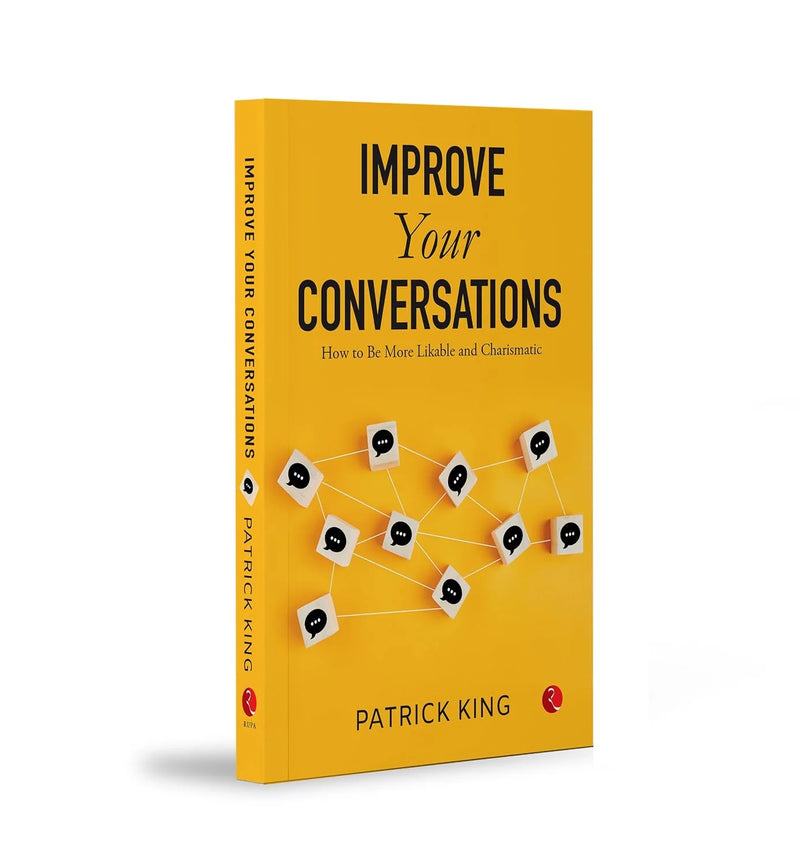 Improve Your Conversations by Patrick King