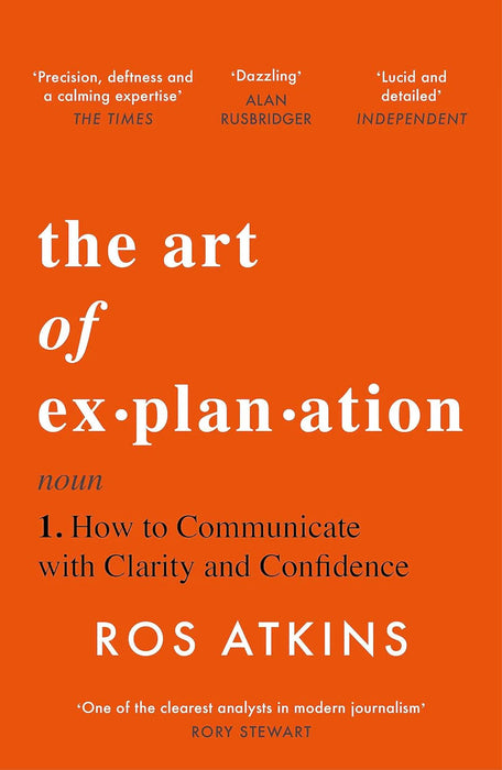 The Art Of Explanation by Ros Atkins in Paperback