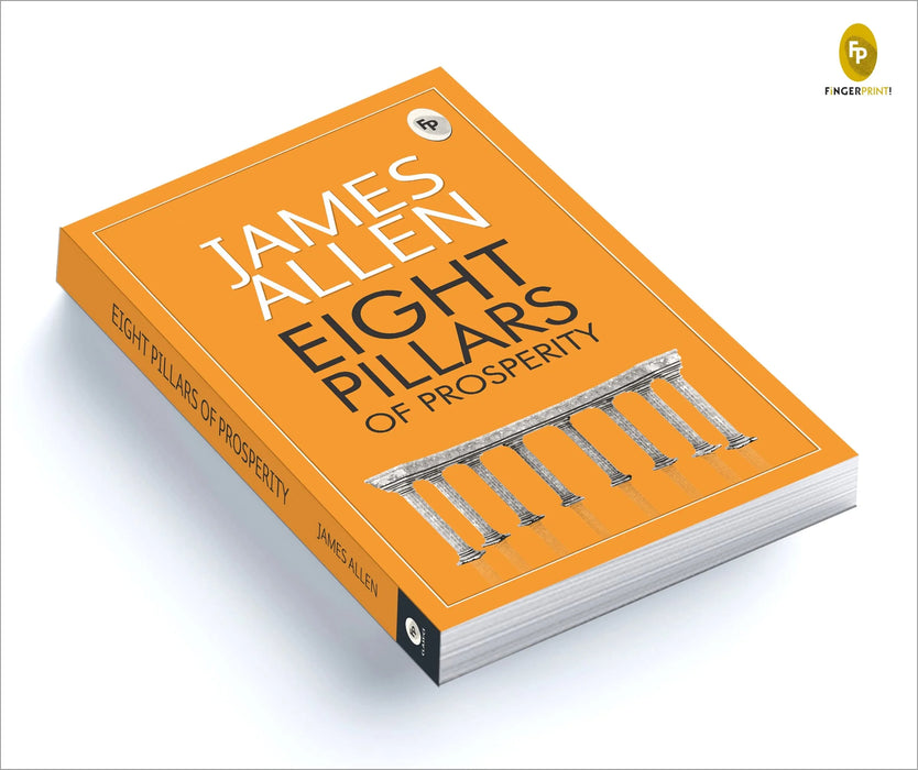 Eight Pillars Of Prosperity by James Allen