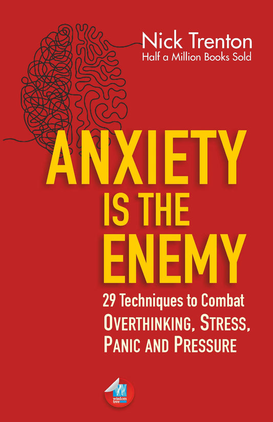 Anxiety Is The Enemy by Nick Trenton